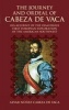 The Journey and Ordeal of Cabeza De Vaca - His Account of the Disasterous First European Exploration of the American Southwest (Paperback) - Alvar Nunez Cabeza De Vaca Photo