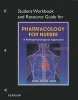 Student Workbook and Resource Guide for Pharmacology for Nurses - A Pathophysiologic Approach (Paperback, 4th Revised edition) - Michael Patrick Adams Photo