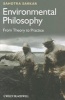 Environmental Philosophy - From Theory to Practice (Paperback, New) - Sahotra Sarkar Photo