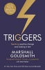 Triggers - Sparking Positive Change and Making it Last (Paperback, Main) - Marshall Goldsmith Photo