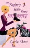 The Pastor's Wife Wears Biker Boots (Paperback) - Karla Akins Photo