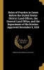 Rules of Practice in Cases Before the United States District Land Offices, the General Land Office, and the Department of the Interior. Approved December 9, 1910 (Hardcover) - United States General Land Office Photo