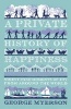 A Private History of Happiness - Ninety-nine Moments of Joy from Around the World (Hardcover) - George Myerson Photo