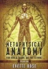 Metaphysical Anatomy - Your Body Is Talking, Are You Listening? (Paperback) - Evette Rose Photo