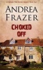 Choked Off (Paperback) - Andrea Frazer Photo