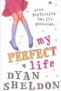 My Perfect Life (Paperback) - Dyan Sheldon Photo