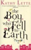 The Boy Who Fell To Earth (Paperback) - Kathy Lette Photo