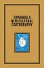 Towards a New Cultural Cartography (Paperback) - Karen Marta Photo