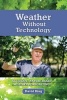 Weather Without Technology - Accurate, Nature Based, Weather Forecasting (Paperback) - David King Photo