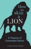 How to Skin a Lion - A Treasury of Outmoded Advice (Hardcover) - Claire Cock Starkey Photo