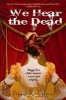 We Hear the Dead (Paperback) - Dianne K Salerni Photo