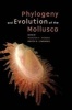 Phylogeny and Evolution of the Mollusca (Hardcover) - Winston Ponder Photo