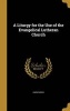 A Liturgy for the Use of the Evangelical Lutheran Church (Hardcover) -  Photo