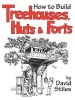 How to Build Treehouses, Huts, and Forts (Paperback) - David Stiles Photo