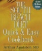 The South Beach Diet Quick and Easy Cookbook (Hardcover) - Arthur Agatston Photo