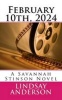 February 10th, 2024 - A Savannah Stinson Novel (Paperback) - Lindsay Anderson Photo