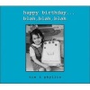 Happy Birthday...Blah, Blah, Blah (Hardcover) - Tim Mikwright Photo