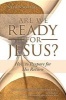 Are We Ready for Jesus? - How to Prepare for His Return (Paperback) - Nelson Walters Photo