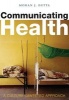 Communicating Health - A Culture-centered Approach (Paperback, New) - M Dutta Photo