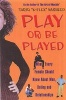 Play or be Played - What Every Female Should Know About Men, Dating and Relationships (Paperback, Original) - Tariq Nasheed Photo