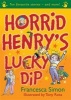 Horrid Henry's Lucky Dip 2015 - Ten Favourite Stories - And More! (Paperback) - Francesca Simon Photo