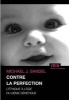 Contre La Perfection - L'Ethique A L'Age Du Genie Genetique (English, French, Paperback) - Michael J Sandel Photo