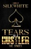 Tears of a Hustler PT 5 (Paperback) - Silk White Photo