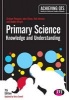 Primary Science: Knowledge and Understanding (Paperback, 7th Revised edition) - Graham A Peacock Photo