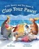 If it's Snowy and You Know it, Clap Your Paws! (Abridged, Board book, abridged edition) - Kim Norman Photo