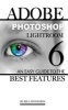 Adobe Photoshop Lightroom 6 - An Easy Guide to the Best Features (Paperback) - David Mann Photo