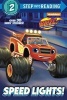 Speed Lights! (Blaze and the Monster Machines) (Paperback) - Cynthia Ines Mangual Photo