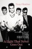 A Light That Never Goes Out - The Enduring Saga of the Smiths (Paperback) - Tony Fletcher Photo