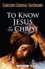 To Know Jesus as the Christ (Paperback) - Christoph Schonborn Photo