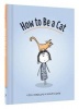 How to be a Cat - The Definitive Guide (Hardcover) - Lisa Swerling Photo