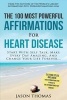 Affirmation the 100 Most Powerful Affirmations for Heart Disease 2 Amazing Affirmative Bonus Books Included for Fitness & Disease - Start with Self Talk, Make Every Day Amazing and Change Your Life (Paperback) - Jason Thomas Photo