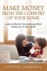 Make Money from the Comfort of Your Home - Guide on Effective Telecommuting While Taking Care of Your Family (Paperback) - Steven Campbell Photo