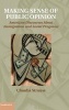 Making Sense of Public Opinion - American Discourses About Immigration and Social Programs (Hardcover, New) - Claudia Strauss Photo