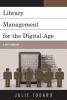 Library Management for the Digital Age - A New Paradigm (Paperback) - Julie Todaro Photo