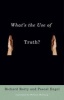 What's the Use of Truth? (Paperback) - Richard Rorty Photo