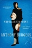 Napoleon Symphony - A Novel in Four Movements (Paperback) - Anthony Burgess Photo