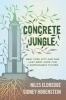 Concrete Jungle - New York City and Our Last Best Hope for a Sustainable Future (Hardcover) - Niles Eldredge Photo