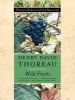 Wild Fruits - Thoreau's Rediscovered Last Manuscript (Paperback) - Henry D Thoreau Photo