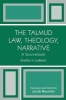 The Talmud Law, Theology, Narrative: A Sourcebook (Paperback) - Jacob Neusner Photo