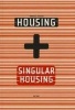 Housing + Singluar Housing (English, Spanish, Paperback) - Manuel Gausa Photo