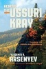 Across the Ussuri Kray - Travels in the Sikhote-Alin Mountains (Paperback, Annotated Ed) - Vladimir K Arsenyev Photo