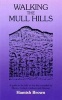 Walking the Mull Hills - A Guide to the Hills on the Lists Compiled by Munro, Corbett, Graham and Dawson (Paperback) - Hamish M Brown Photo