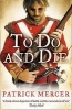 To Do and Die (Paperback) - Patrick Mercer Photo