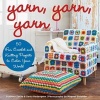 Yarn, Yarn, Yarn - 50 Fun Crochet and Knitting Projects to Color Your World (Hardcover) - Susanna Zacke Photo