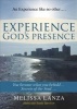 Experience God's Presence (Paperback) - Melissa Lanza Photo