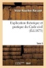 Explication Theorique Et Pratique Du Code Civil.... Tome 3 (French, Paperback) - Marcade V N Photo